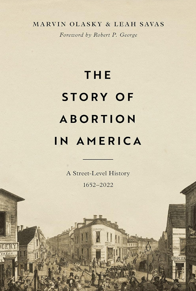 Cover of The Story of Abortion in America by Marvin Olasky, Leah Savas